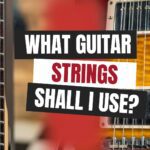 what guitar strings should I use
