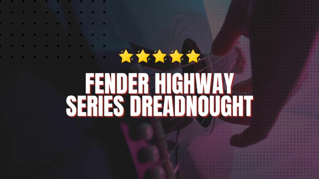 Fender Highway Series Dreadnought