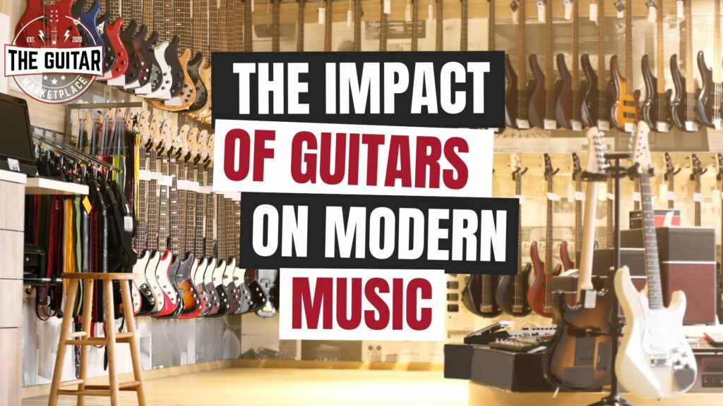 The Impact of Guitar on Modern Music: A Deep Dive