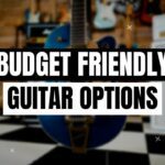 Budget Guitars