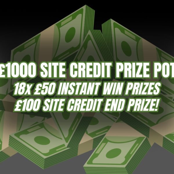 18 Instant Win Prizes + £100 Site Credit End Prize! £1,000 Total Prize Pot - #26
